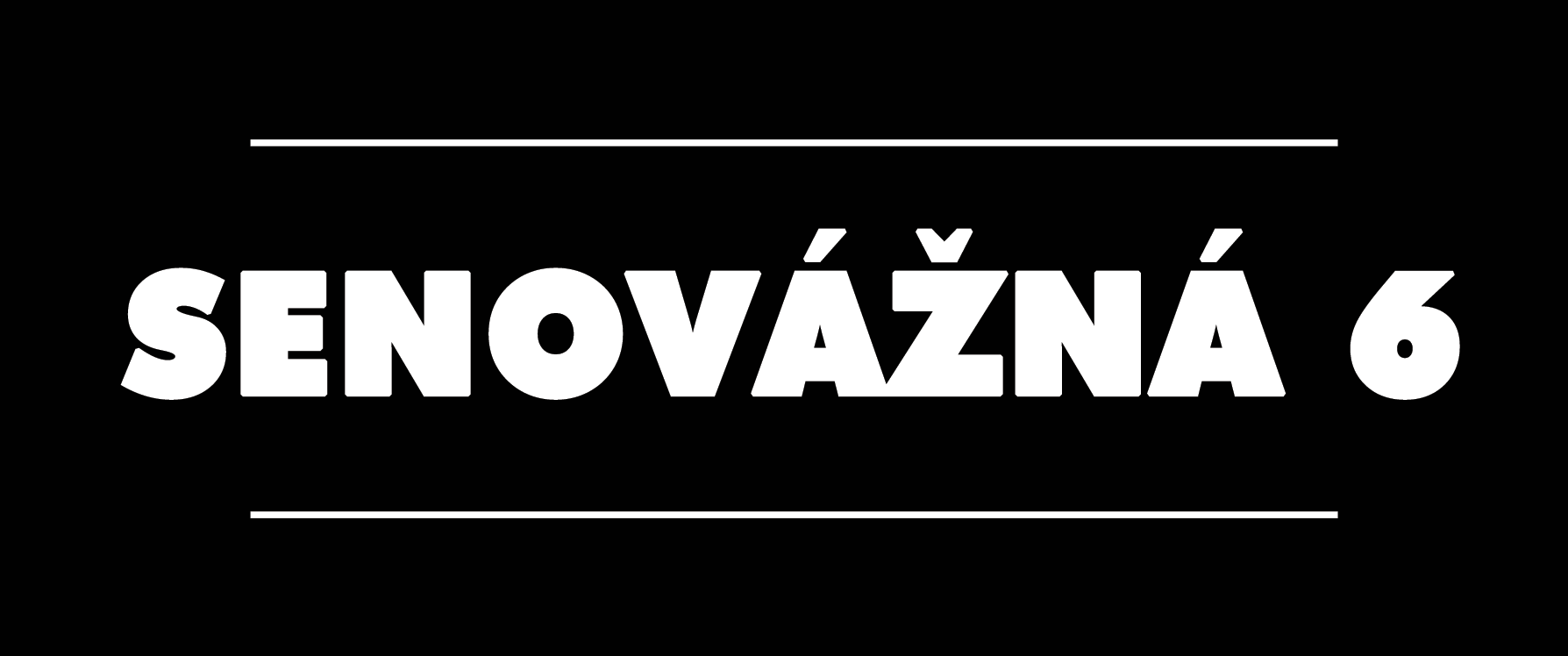 SENOVÁŽNÁ 6